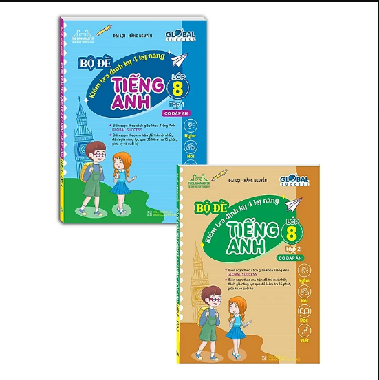 Sách - Combo 2c - GLOBAL SUCCESS - Bộ đề kiểm tra định kỳ 4 kỹ năng tiếng anh lớp 8 (có đáp án)