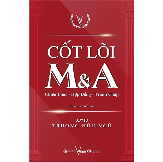 Sách - Cốt lõi M&A: Chiến lược - Hợp đồng - Tranh chấp