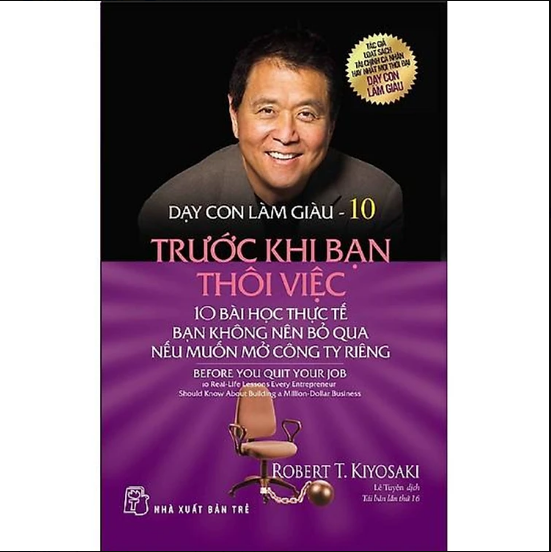 Sách Dạy Con Làm Giàu Tập 10 Trước Khi Bạn Thôi Việc