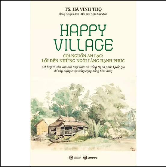 Sách Happy Village - Cội nguồn an lạc: Lối đến những ngôi làng hạnh phúc