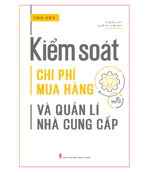 Sách: Kiểm Soát Chi Phí Mua Hàng Và Quản Lí Nhà Cung Cấp (Tái Bản)