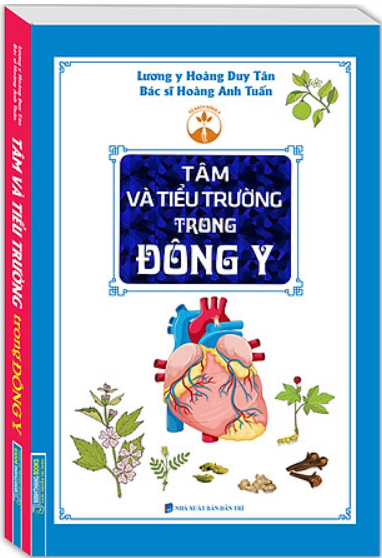 Tâm và tiểu trường trong Đông y (bìa mềm)
