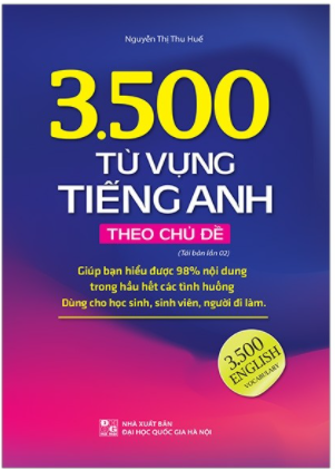 3500 từ vựng tiếng Anh theo chủ đề (sách màu tái bản 03)