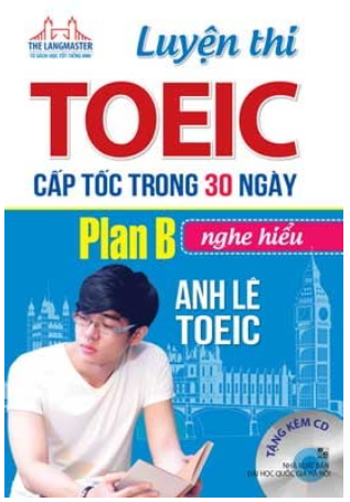 The Langmaster - Luyện thi TOEIC cấp tốc trong 30 ngày Plan B - nghe hiểu (bìa mềm)
