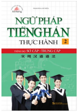 Ngữ pháp tiếng Hán thực hành tập 2 - Trình độ sơ cấp-trung cấp (bìa mềm)