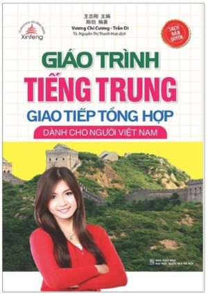 Giáo trình tiếng trung giao tiếp tổng hợp dành cho người Việt Nam