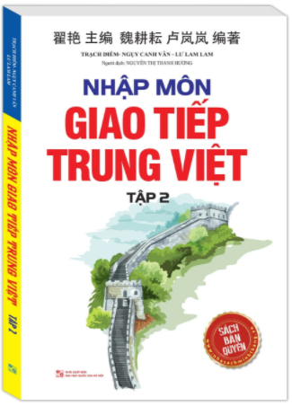 Nhập môn giao tiếp Trung Việt tập 2