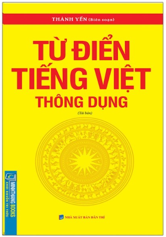 Từ điển tiếng Việt thông dụng (bìa mềm) - Tái bản