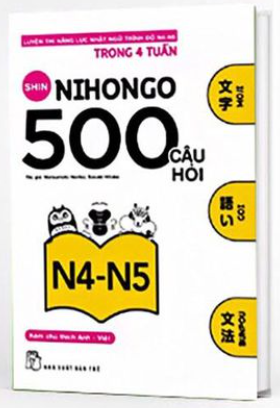 Tổng hợp 500 câu hỏi ôn tập chuẩn bị cho kỳ thi JLPT N4,N5 - Có dịch tiếng Việt