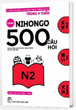 Tổng hợp 500 câu hỏi ôn tập chuẩn bị cho kỳ thi JLPT N2 - Có dịch tiếng việt