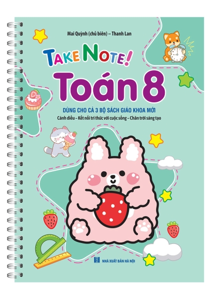 TAKE NOTE ! Toán 8 (dùng cho cả 3 bộ SGK mới)