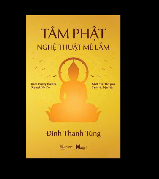 Sách - Tâm Phật - Nghệ Thuật Mê Lầm