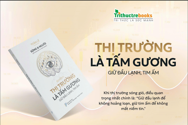 Sóng và người – Cẩm nang đầu tư trên VNIndex – Quyển 1: Thị trường là tấm gương