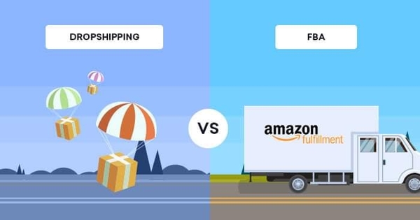 NÊN LỰA CHỌN DROPSHIP HAY FBA KHI KINH DOANH TRÊN AMAZON?
