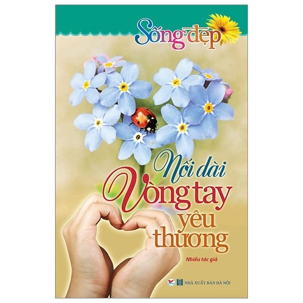 Tủ Sách Sống Đẹp - Nối Dài Vòng Tay Yêu Thương