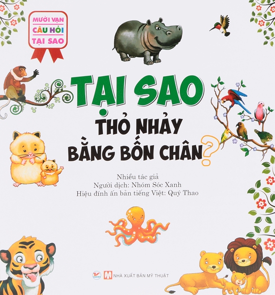 10 Vạn Câu Hỏi Tại Sao - Tại Sao Thỏ Nhảy Bằng Bốn Chân