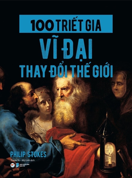 Combo Sách : 100 Nhà Triết Gia - Khoa Học Thay Đổi Thế Giới