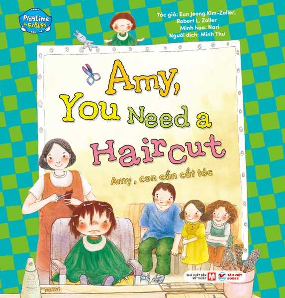28.  Playtime In English (Level 3): Amy, You Need a Haircut - Amy, con cần cắt tóc