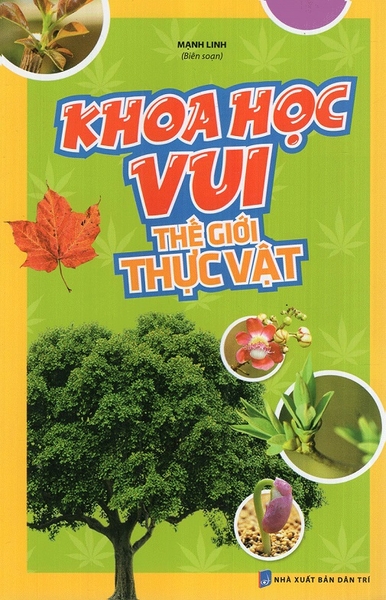 Khoa Học Vui - Thế Giới Thực Vật