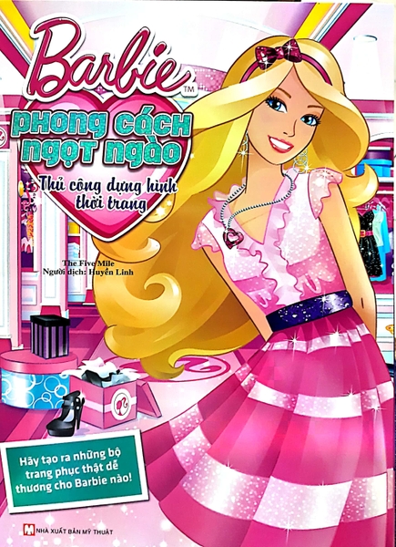 Phong Cách Ngọt Ngào -Barbie Thủ Công Dựng Hình Thời Trang