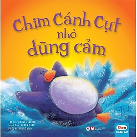 Ehon Châu Âu - Chim Cánh Cụt Nhỏ Dũng Cảm