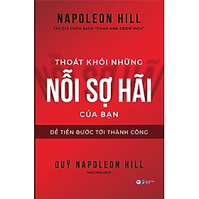 Thoát Khỏi Những Nỗi Sợ Hãi Của Bạn - Để Tiến Bước Tới Thành Công