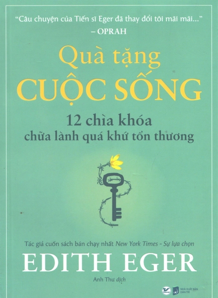 Quà Tặng Cuộc Sống - 12 Chìa Khóa Chữa Lành Quá Khứ Tổn Thương