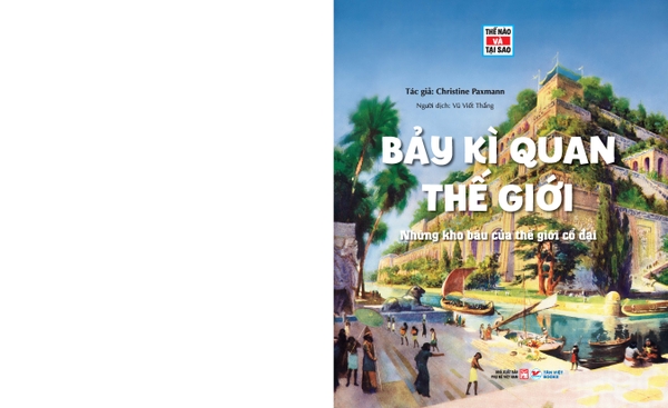 Tessloff Thế nào Và Tại sao - Cuốn 3: Bảy Kì Quan Thế Giới - Bách Khoa Toàn Thư