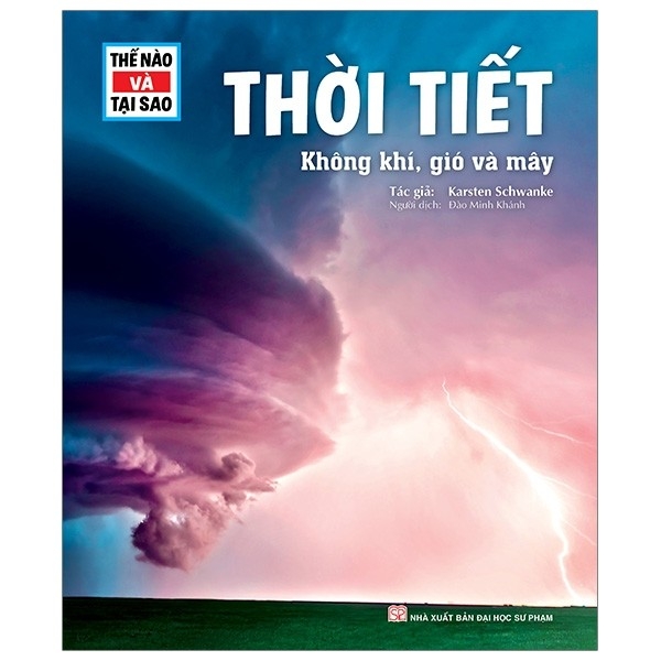 Thế Nào Và Tại Sao - Thời Tiết  Không Khí, Gió Và Mây