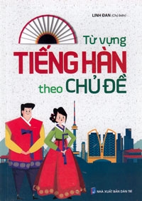 Từ vựng tiếng Hàn theo chủ đề