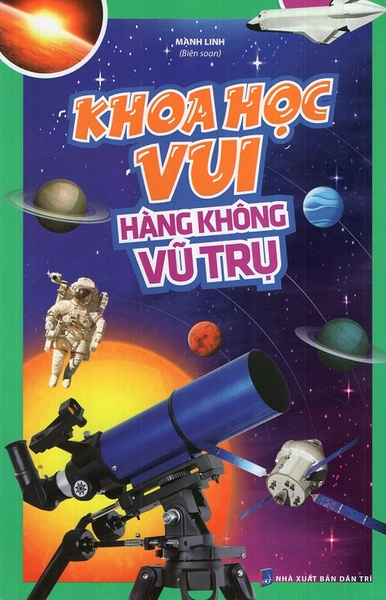 Khoa Học Vui - Hàng Không Vũ Trụ