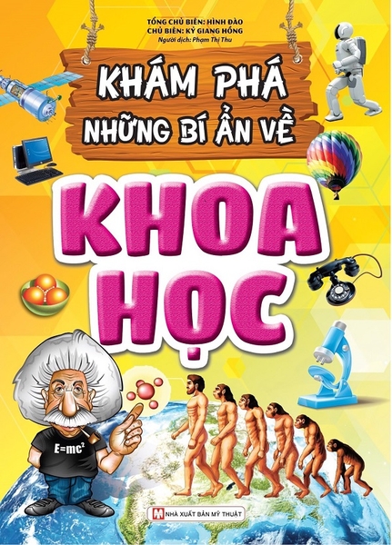 Khám Phá Những Bí Ẩn Về Khoa Học (Tái Bản)