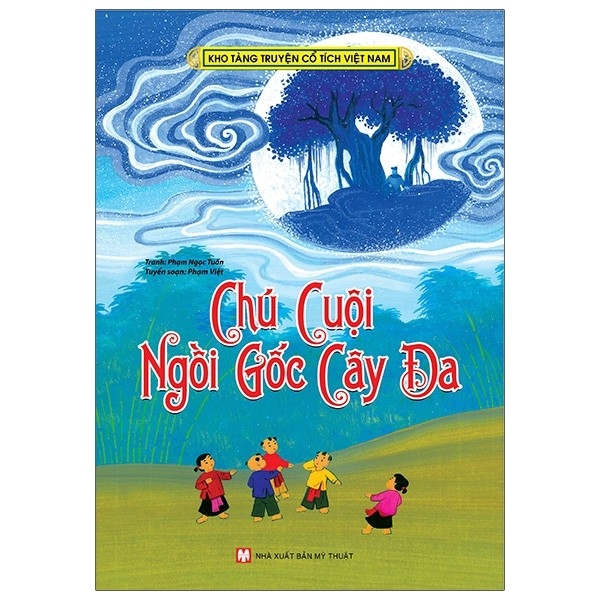 Kho Tàng Chuyện Cổ Tích Việt Nam -  Chú Cuội Ngồi Gốc Cây Đa