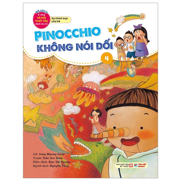 Bộ Sách Kĩ Năng Xã Hội Thiết Yếu Dành Cho Trẻ - Sự Chính Trực Của Trẻ - Pinocchio Không Nói Dối - 4