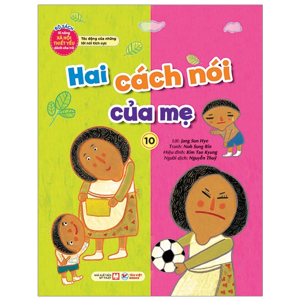 Bộ sách Kĩ năng Xã hội Thiết yếu dành cho trẻ - Tác Động Của Những Lời Nói Tích Cực - Hai Cách Nói Của Mẹ