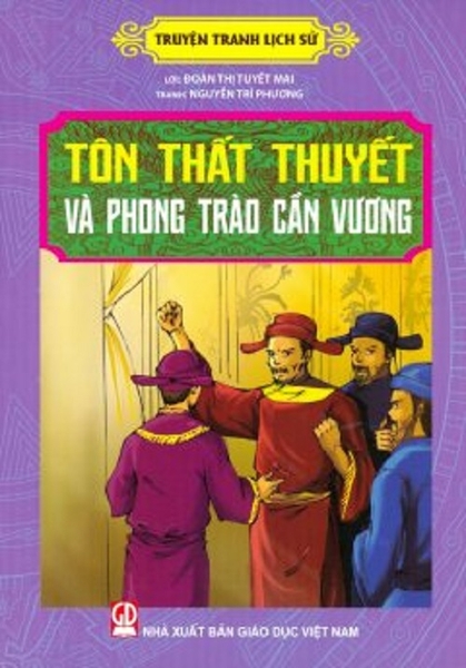 Truyện Tranh Lịch Sử - Tôn Thất Thuyết Và Phong Trào Cần Vương