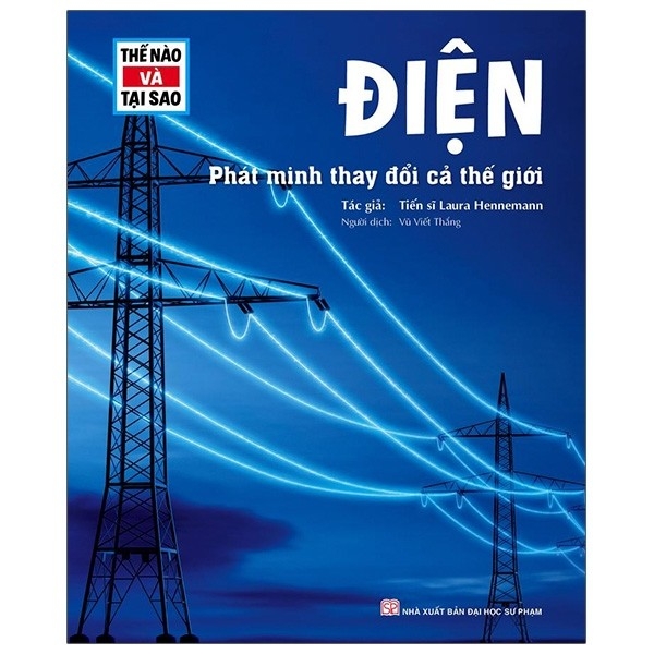 Thế Nào Và Tại Sao: Điện - Phát Minh Thay Đổi Cả Thế Giới