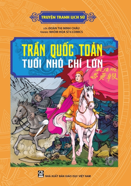 Truyện Tranh Lịch Sử - Trần Quốc Toản - Tuổi Nhỏ Chí Lớn