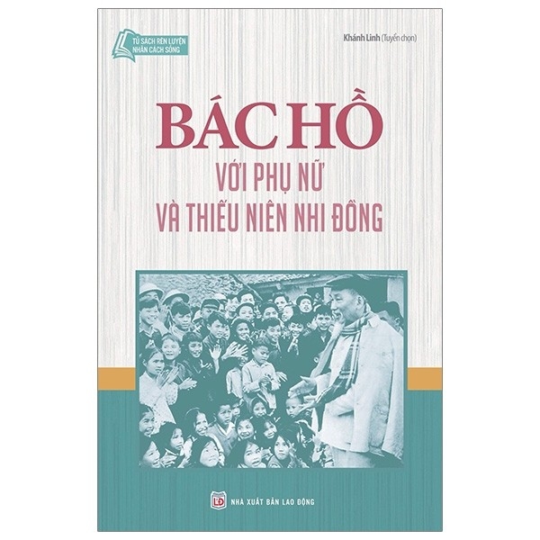 Bác Hồ Với Phụ Nữ Và Thiếu Niên Nhi Đồng