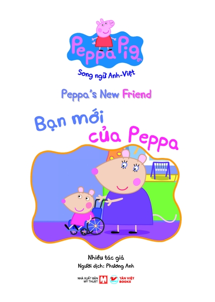 Peppa Pig - Song ngữ Anh - Việt: Cuốn 9: Peppa’s New Friend Bạn mới của Peppa