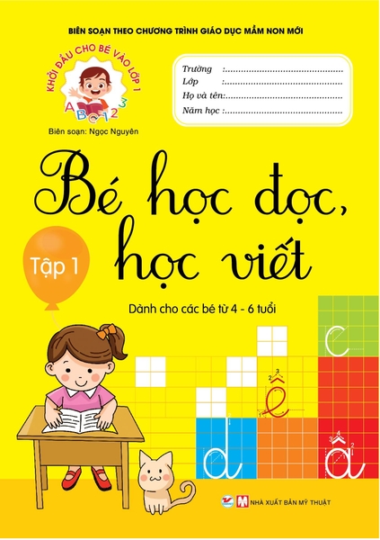 Khởi Đầu Cho Bé Vào Lớp 1 - Bé Học Đọc Và Học Viết - Tập 1