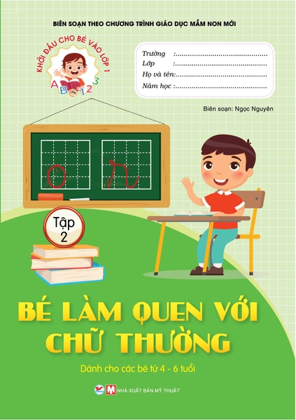 Khởi Đầu Cho Bé Vào Lớp 1 - Bé Làm Quen Với Chữ Thường - Tập 2