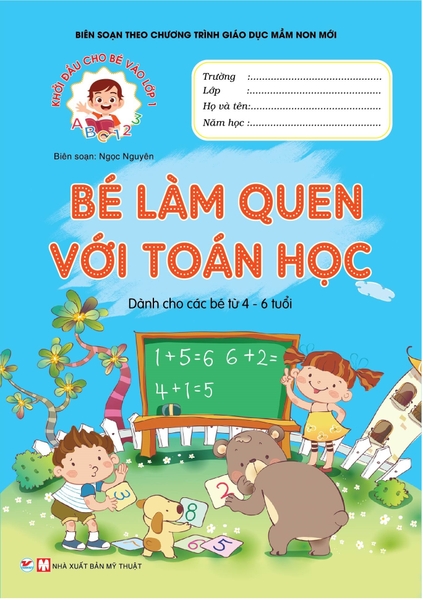 Khởi Đầu Cho Bé Vào Lớp 1 - Bé Làm Quen Với Toán Học