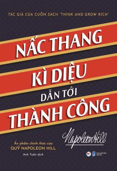 Nấc Thang Kì Diệu Dẫn Tới Thành Công - Napoleon Hill