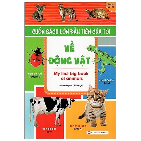 Cuốn Sách Lớn Đầu Tiên Của Tôi Về Động Vật