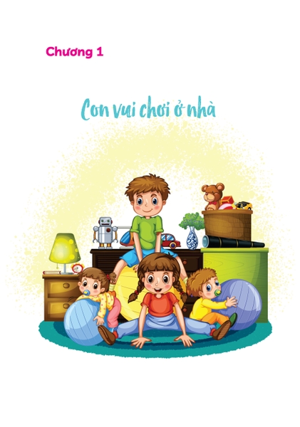 Giúp Con An Toàn Khi Ở Nhà - Dạy Con Kĩ Năng Tự Bảo Vệ Bản Thân