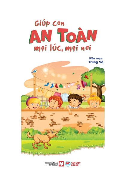 Giúp Con An Toàn Mọi Lúc, Mọi Nơi - Dạy Con Kĩ Năng Tự Bảo Vệ Bản Thân