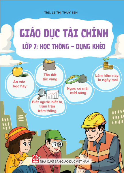 Sách: Giáo Dục Tài Chính (Lớp 7): Học Thông - Dụng Khéo