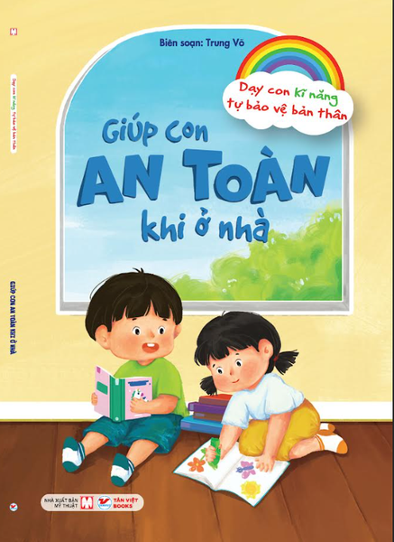 Giúp Con An Toàn Khi Ở Nhà - Dạy Con Kĩ Năng Tự Bảo Vệ Bản Thân