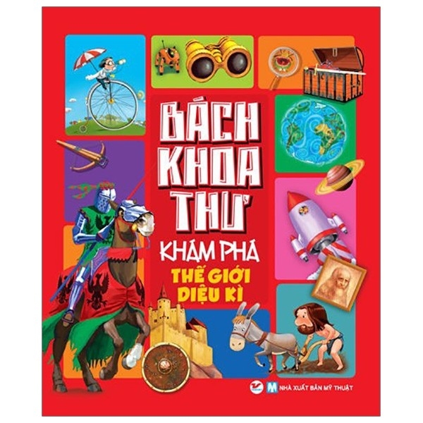 Bách Khoa Thư Khám Phá - Thế Giới Diệu Kì